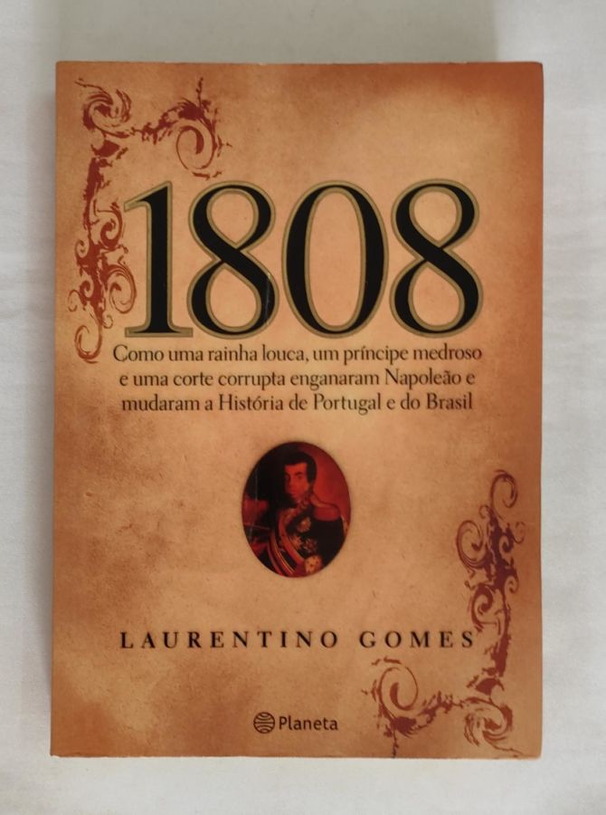 <a href="https://www.touchelivros.com.br/livro/1808-2/">1808 - Laurentino Gomes</a>