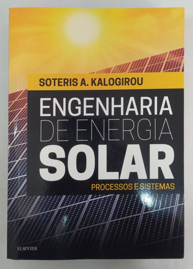 <a href="https://www.touchelivros.com.br/livro/engenharia-de-energia-solar/">Engenharia de Energia Solar - Soteris A. Kalogirou</a>