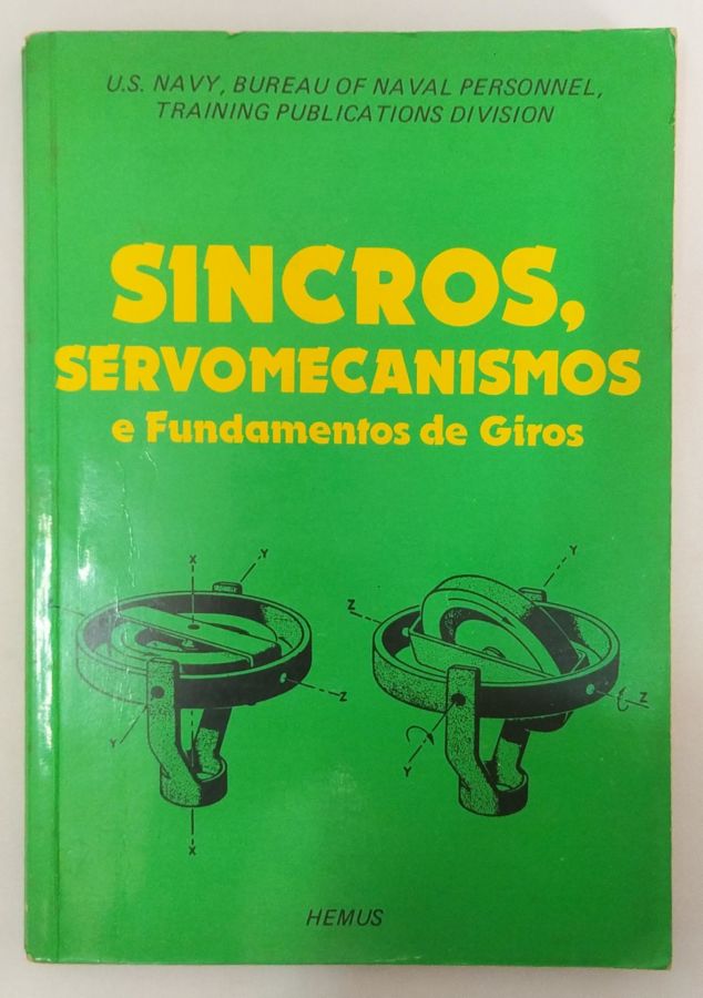 <a href="https://www.touchelivros.com.br/livro/sincros-servomecanismos-e-fundamentos-de-giros/">Sincros, Servomecanismos e Fundamentos de Giros - Da Editora</a>