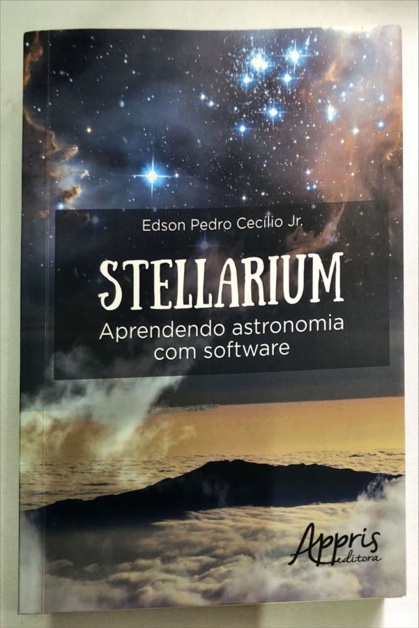 <a href="https://www.touchelivros.com.br/livro/stellarium-aprendendo-astronomia-com-software/">Stellarium – Aprendendo Astronomia com Software - Edson Pedro Cecílio Jr.</a>