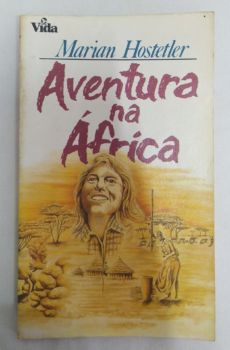 <a href="https://www.touchelivros.com.br/livro/aventura-na-africa/">Aventura na África - Marian Hostetler</a>