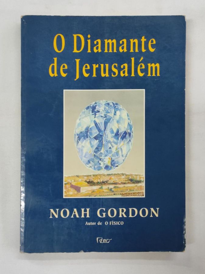 <a href="https://www.touchelivros.com.br/livro/o-diamante-de-jerusalem/">O Diamante de Jerusalém - Noah Gordon</a>