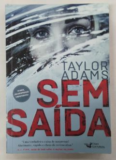 <a href="https://www.touchelivros.com.br/livro/sem-saida/">Sem Saída - Taylor Adams</a>