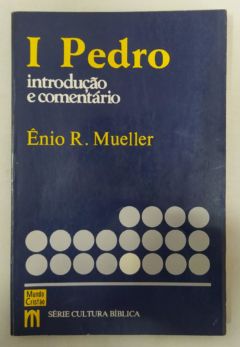 <a href="https://www.touchelivros.com.br/livro/1-pedro/">1 Pedro - Ênio R. Mueller</a>