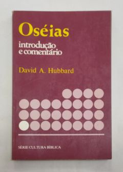 <a href="https://www.touchelivros.com.br/livro/oseias/">Oséias - David A. Hubbard</a>