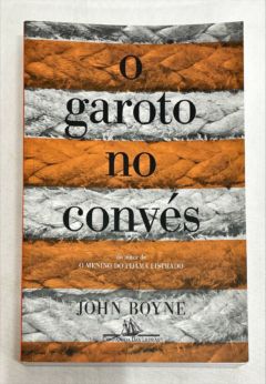 <a href="https://www.touchelivros.com.br/livro/o-garoto-no-conves/">O Garoto no Convés - John Boyne</a>