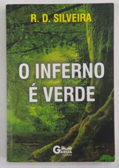 <a href="https://www.touchelivros.com.br/livro/o-inferno-e-verde/">O Inferno é Verde - R. D. Silveira</a>