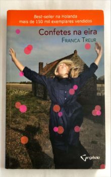 <a href="https://www.touchelivros.com.br/livro/confetes-na-eira/">Confetes na Eira - Franca Treur</a>