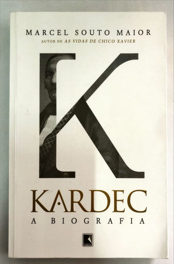 <a href="https://www.touchelivros.com.br/livro/kardec-3/">Kardec - Marcel Souto Maior</a>