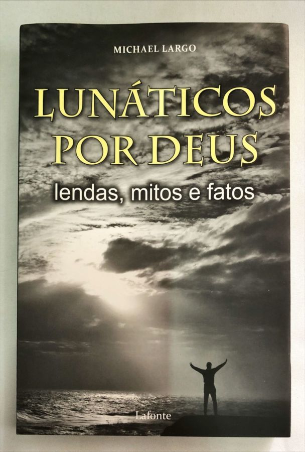 <a href="https://www.touchelivros.com.br/livro/lunaticos-por-deus/">Lunáticos por Deus - Michael Largo</a>