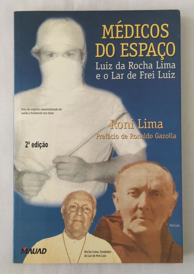 <a href="https://www.touchelivros.com.br/livro/medicos-do-espaco/">Médicos Do Espaço - Luiz da Rocha Lima e o Lar de Frei Luiz</a>