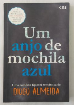 <a href="https://www.touchelivros.com.br/livro/um-anjo-de-mochila-azul/">Um anjo de mochila azul - Diogo Almeida</a>