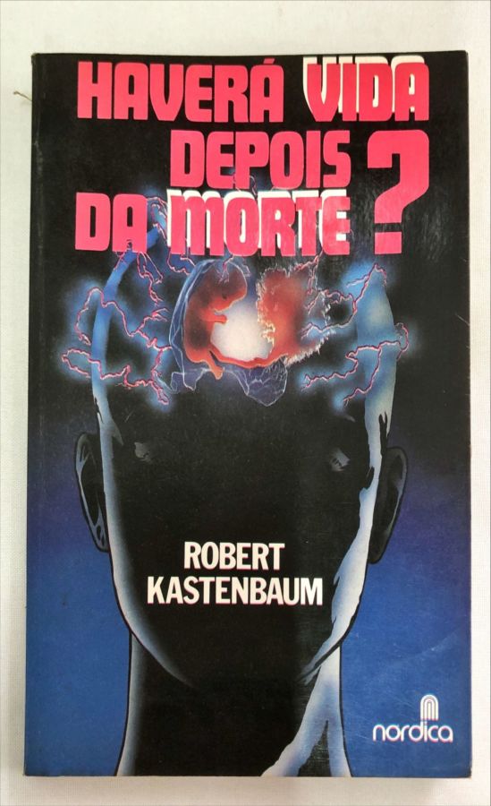 <a href="https://www.touchelivros.com.br/livro/havera-vida-depois-da-morte/">Haverá Vida Depois da Morte? - Robert Kastenbaum</a>