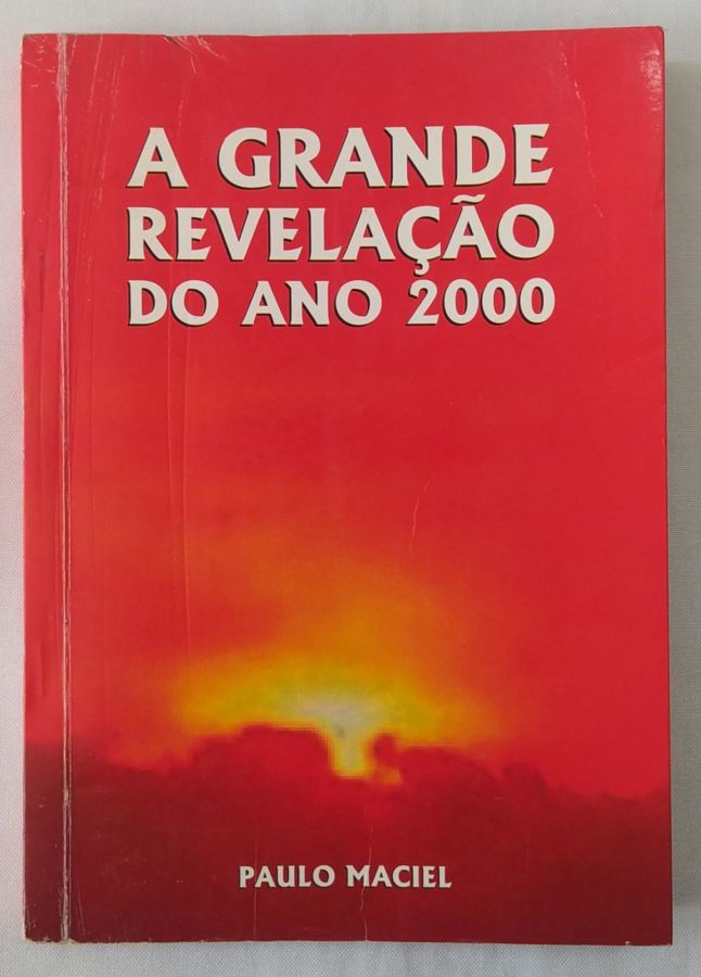 <a href="https://www.touchelivros.com.br/livro/a-grande-revelacao-do-ano-2000-2/">A Grande Revelação do Ano 2000 - Paulo Maciel</a>