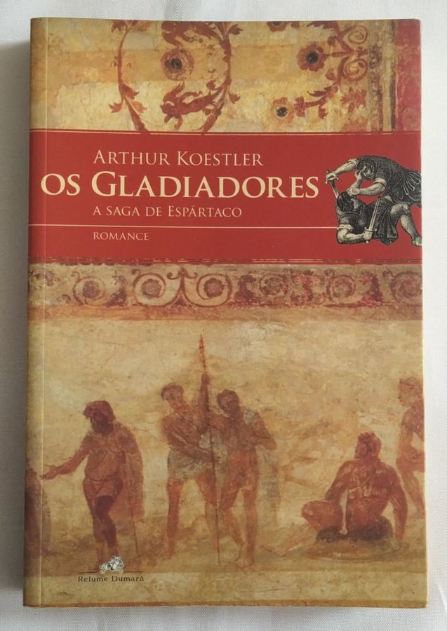 <a href="https://www.touchelivros.com.br/livro/os-gladiadores-a-saga-de-espartaco/">Os Gladiadores – A Saga de Espártaco - Arthur Koestler</a>
