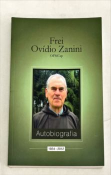<a href="https://www.touchelivros.com.br/livro/autobiografia-2/">Autobiografia - Frei Ovídio Zanini</a>