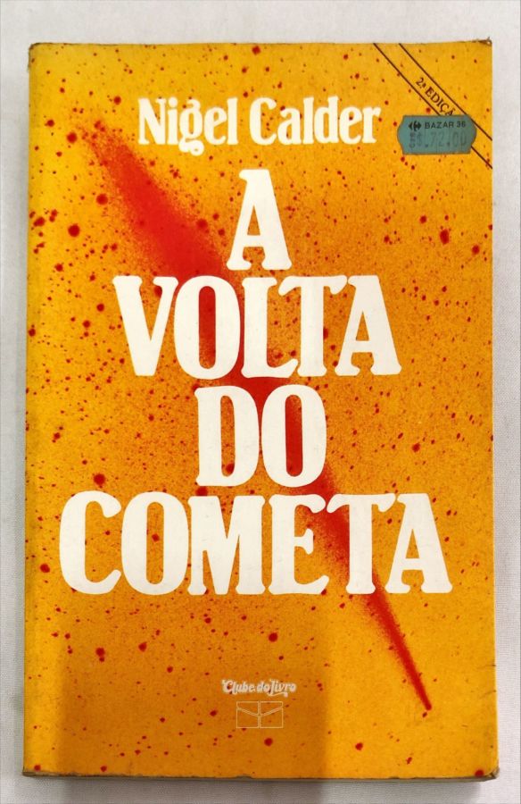 <a href="https://www.touchelivros.com.br/livro/a-volta-do-cometa/">A Volta Do Cometa - Nigel Calder</a>