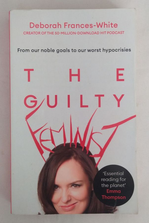 <a href="https://www.touchelivros.com.br/livro/the-guilty-feminist/">The Guilty Feminist - Deborah Frances-White</a>