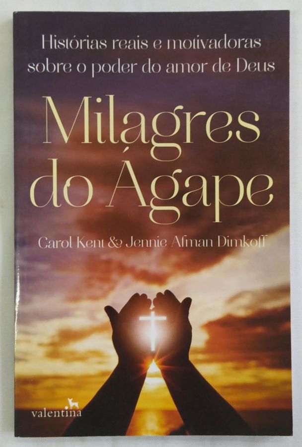 <a href="https://www.touchelivros.com.br/livro/milagres-do-agape/">Milagres Do Agape - Carol Kent & Jennie Afman Dimkoff</a>