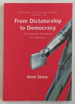 <a href="https://www.touchelivros.com.br/livro/from-dictatorship-to-democracy/">From Dictatorship To Democracy - Gene Sharp</a>