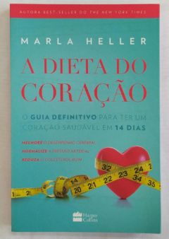<a href="https://www.touchelivros.com.br/livro/a-dieta-do-coracao/">A Dieta Do Coração - Marla Heller</a>