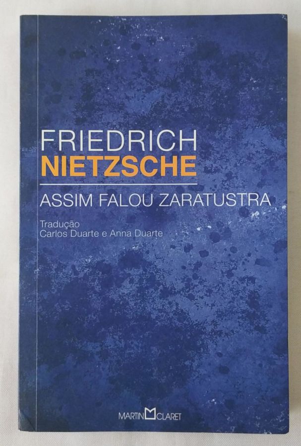 <a href="https://www.touchelivros.com.br/livro/assim-falou-zaratustra/">Assim Falou Zaratustra - Friedrich Nietzsche</a>