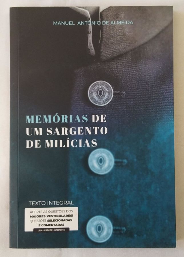 Memórias De Um Sargento De Milícias - Manoel Antonio de Almeida