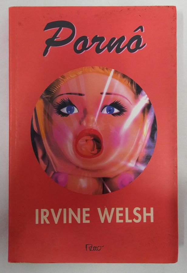 <a href="https://www.touchelivros.com.br/livro/porno/">Pornô - Irvine Welsh</a>