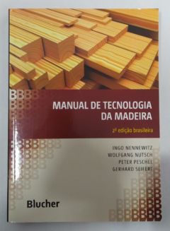<a href="https://www.touchelivros.com.br/livro/manual-de-tecnologia-da-madeira/">Manual de Tecnologia da Madeira - Ingo Nennewitz e Outros</a>