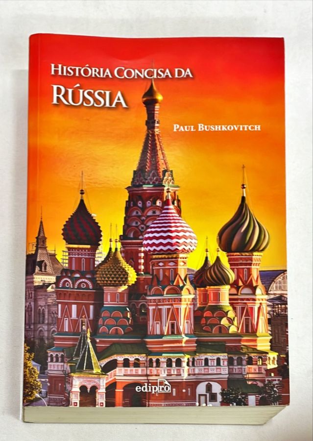 <a href="https://www.touchelivros.com.br/livro/historia-concisa-da-russia/">História Concisa da Rússia - Paul Bushkovitch</a>