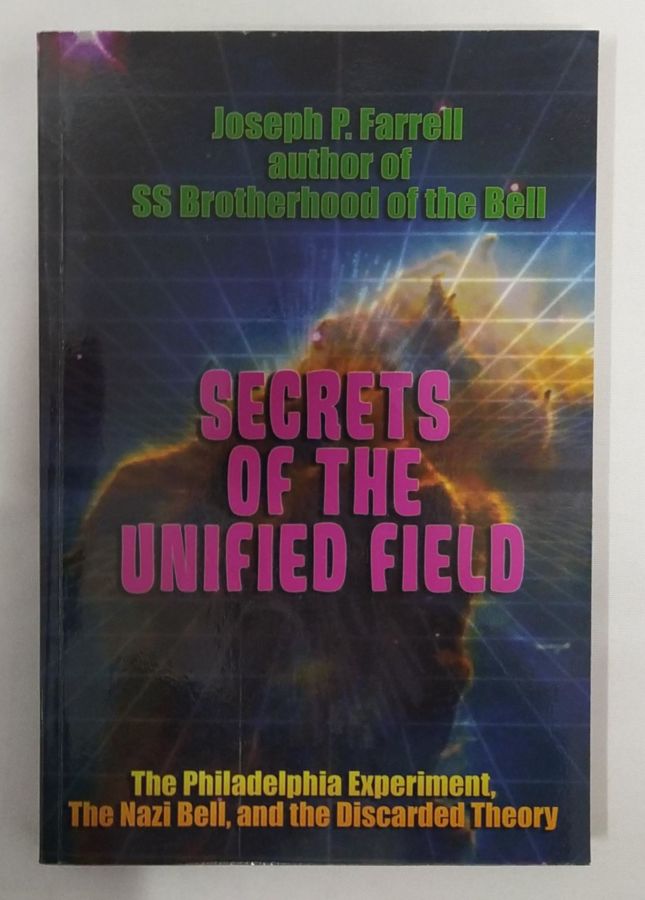 <a href="https://www.touchelivros.com.br/livro/secrets-of-the-unified-field/">Secrets Of The Unified Field - Joseph P. Farrell</a>