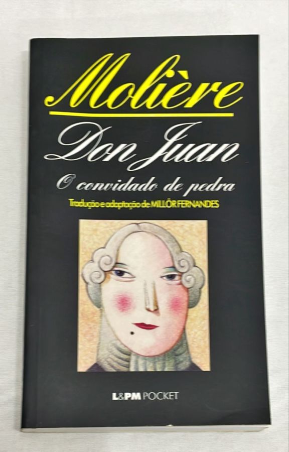 <a href="https://www.touchelivros.com.br/livro/don-juan-o-convidado-de-pedra/">Don Juan o Convidado de Pedra - Molière</a>