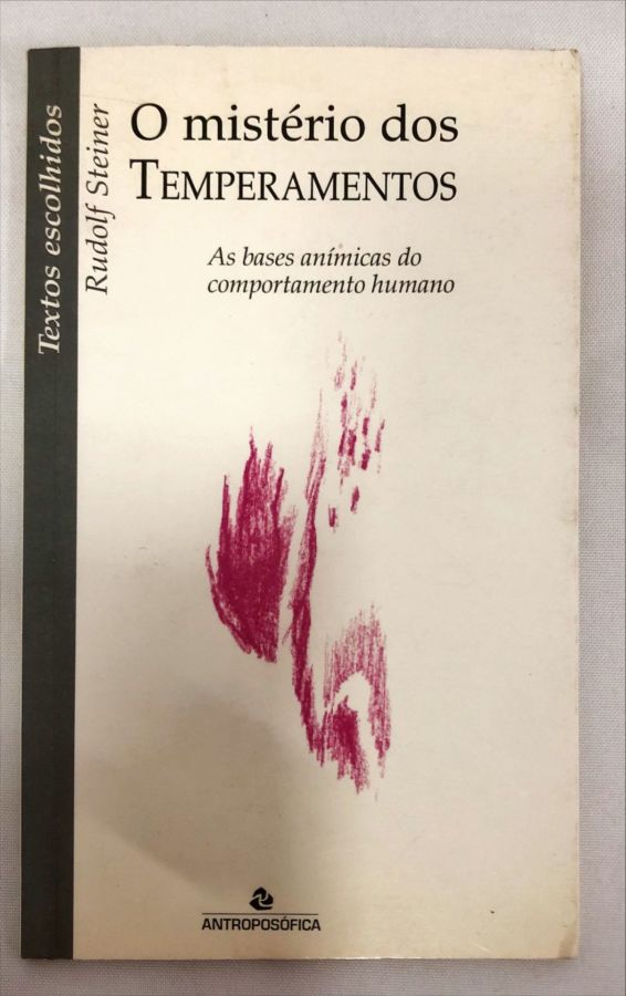 <a href="https://www.touchelivros.com.br/livro/o-misterio-dos-temperamentos/">O mistério dos temperamentos - Rudolf Steiner</a>