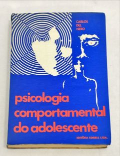 <a href="https://www.touchelivros.com.br/livro/psicologia-comportamental-do-adolescente/">Psicologia Comportamental do Adolescente - Carlos Del Nero</a>