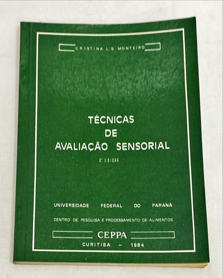<a href="https://www.touchelivros.com.br/livro/tecnicas-de-avaliacao-sensorial/">Técnicas de Avaliação Sensorial - Cristina L. B. Monteiro</a>