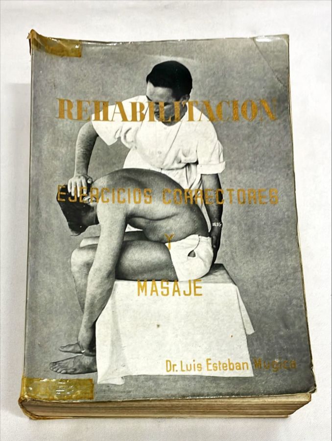 <a href="https://www.touchelivros.com.br/livro/rehabilitacion-ejercicios-crrectos-y-masaje/">Rehabilitacion – Ejercicios Crrectos Y Masaje - Luis Esteban Mugica</a>