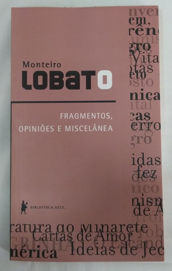 <a href="https://www.touchelivros.com.br/livro/fragmentos-opinioes-e-miscelanea/">Fragmentos, Opiniões e Miscelânea - Monteiro Lobato</a>