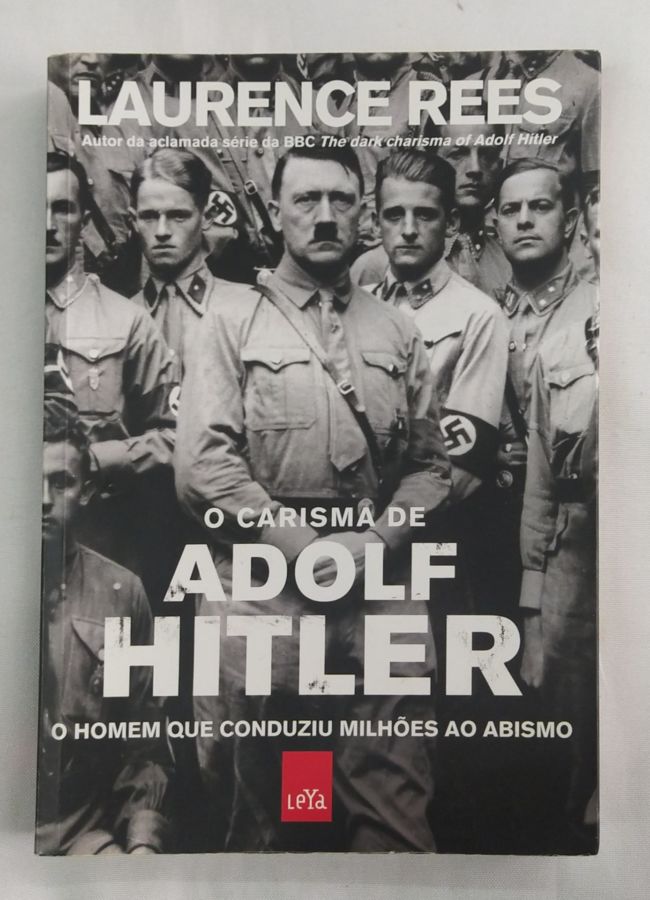<a href="https://www.touchelivros.com.br/livro/o-carisma-de-adolf-hitler-2/">O Carisma de Adolf Hitler - Laurence Rees</a>