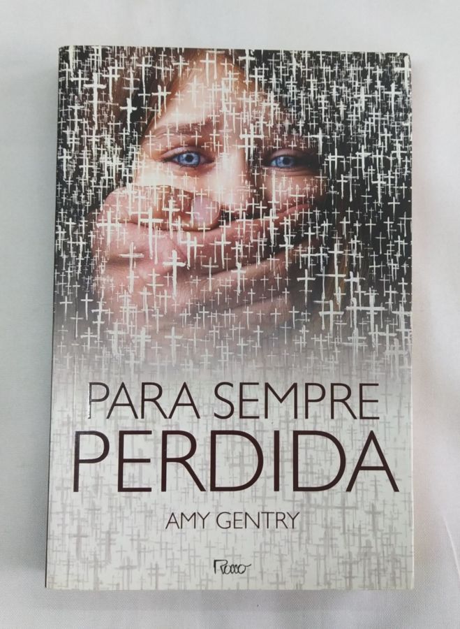 <a href="https://www.touchelivros.com.br/livro/para-sempre-perdida-2/">Para Sempre Perdida - Amy Gentry</a>