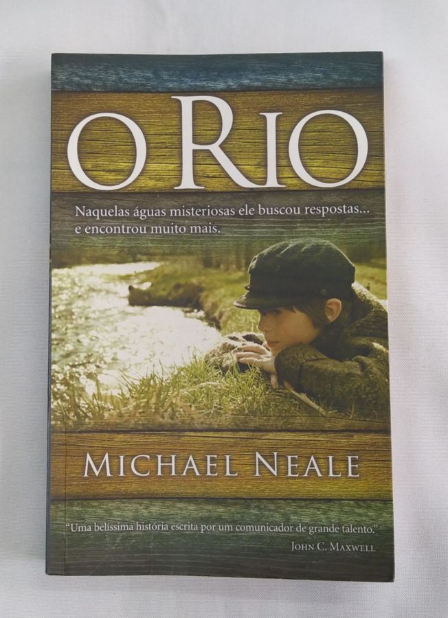 <a href="https://www.touchelivros.com.br/livro/o-rio/">O Rio - Michael Neale</a>