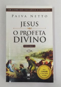 <a href="https://www.touchelivros.com.br/livro/jesus-o-profeta-divino-vol-1/">Jesus o Profeta Divino – Vol. 1 - Paiva Netto</a>