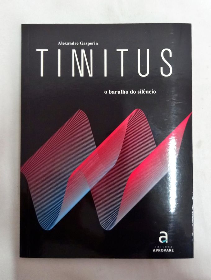 <a href="https://www.touchelivros.com.br/livro/tinnitus/">Tinnitus - Alexandre Gasperin</a>