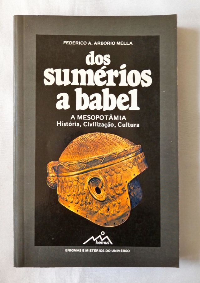 <a href="https://www.touchelivros.com.br/livro/dos-sumerios-a-babel/">Dos Sumérios A Babel - Federico A. Arborio Mella</a>