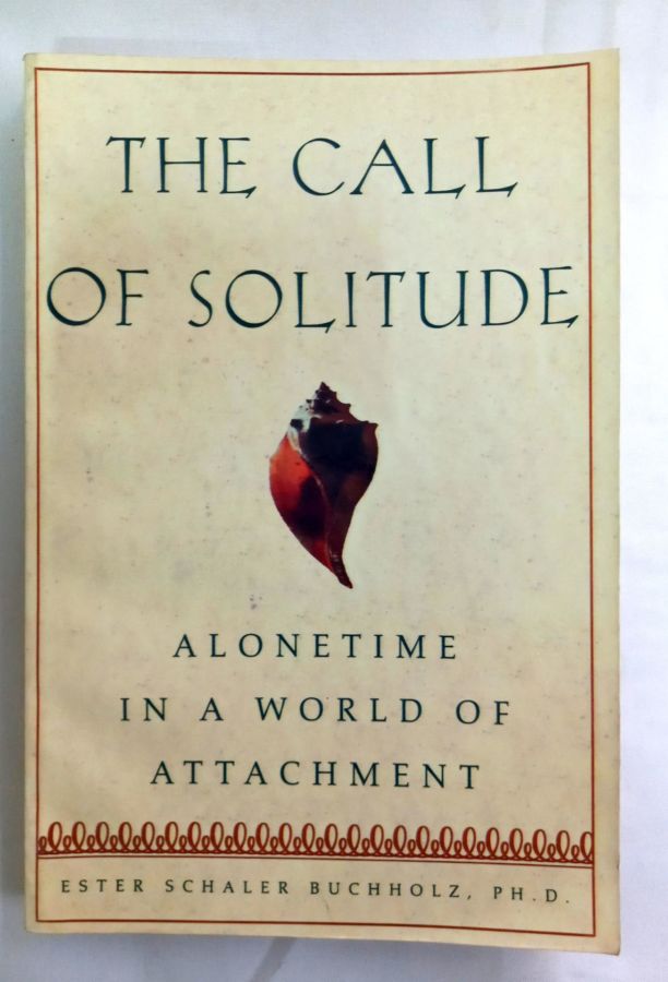 <a href="https://www.touchelivros.com.br/livro/the-call-of-solitude/">The Call of Solitude - Ester Schaler Buchholz</a>