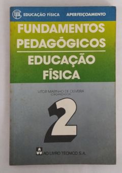 <a href="https://www.touchelivros.com.br/livro/fundamentos-pedagogicos-educacao-fisica/">Fundamentos Pedagógicos – Educação Física - Vitor Marinho De Oliveira</a>