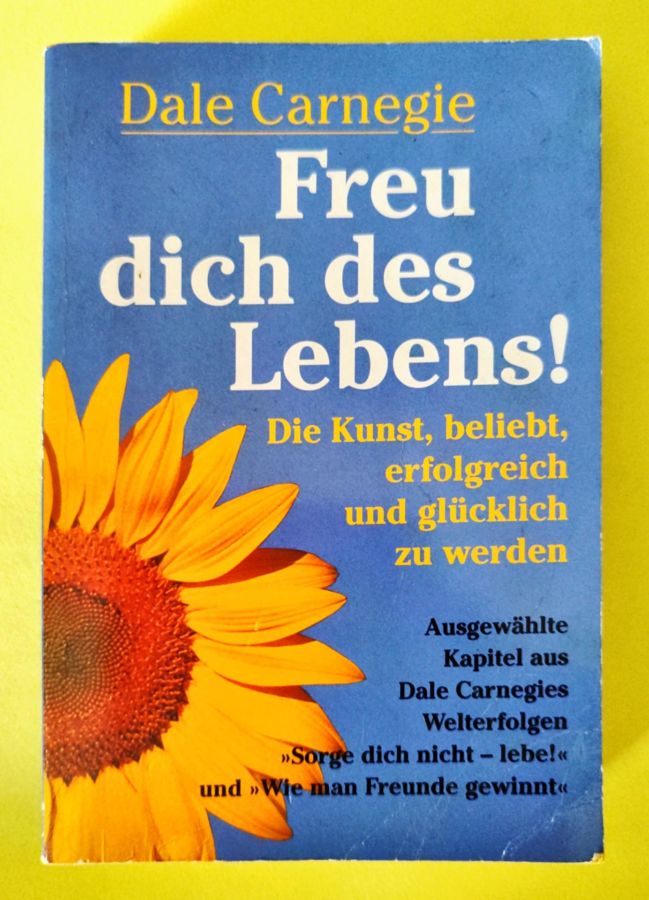 <a href="https://www.touchelivros.com.br/livro/freu-dich-des-lebens/">Freu Dich des Lebens! - Dale Carnegie</a>