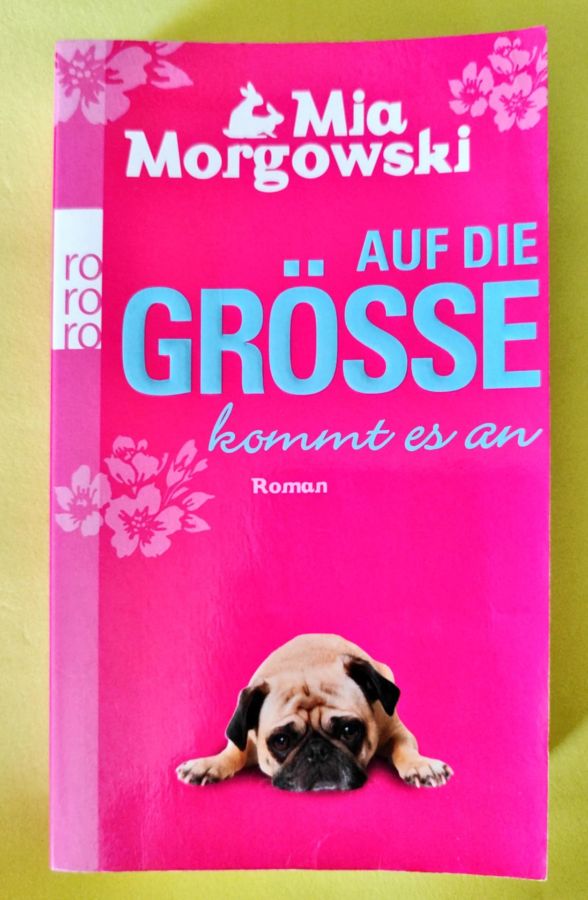 <a href="https://www.touchelivros.com.br/livro/auf-die-grosse-kommt-es-an/">Auf die Grösse kommt es an - Mia Morgowski</a>
