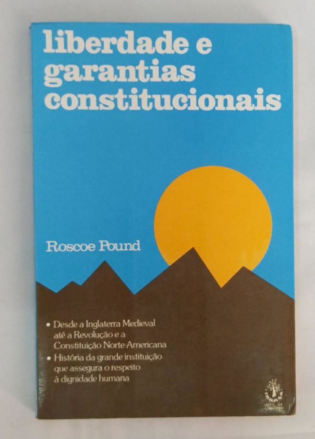 <a href="https://www.touchelivros.com.br/livro/liberdade-e-garantias-constitucionais/">Liberdade E Garantias Constitucionais - Roscoe Pound</a>
