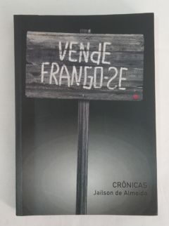 <a href="https://www.touchelivros.com.br/livro/vende-frango-se/">Vende Frango-se - Jailson de Almeida</a>