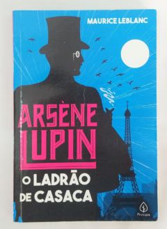 <a href="https://www.touchelivros.com.br/livro/arsene-lupin-o-ladrao-de-casaca/">Arsène Lupin: O Ladrão de Casaca - Maurice Leblanc</a>